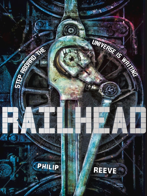 Title details for Railhead by Philip Reeve - Wait list